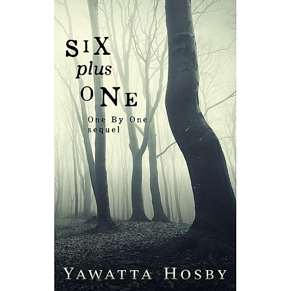Six Plus One, Yawatta Hosby