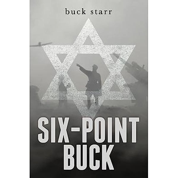 Six-Point Buck / The BUCK Series Bd.4, Buck Starr