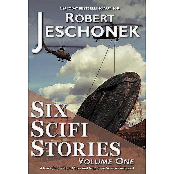 Six Scifi Stories Volume One, Robert Jeschonek