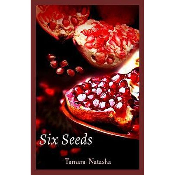 Six Seeds / Pantheon Reborn Bd.1, Tamara Natasha