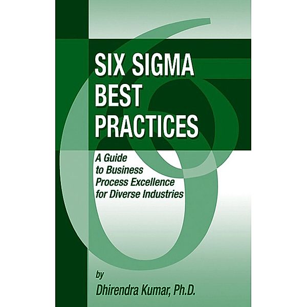 Six Sigma Best Practices, Dhirendra Kumar