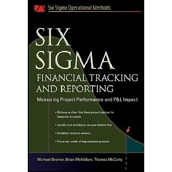Six Sigma Financial Tracking and Reporting, M. Bremer