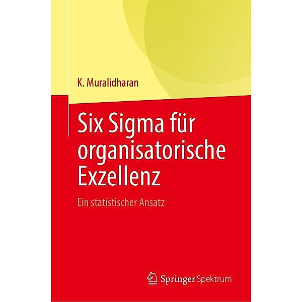 Six Sigma für organisatorische Exzellenz, K. Muralidharan
