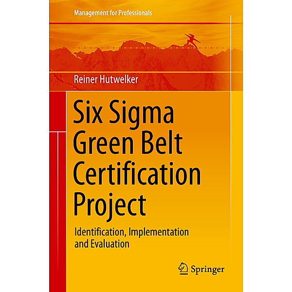 Six Sigma Green Belt Certification Project, Reiner Hutwelker