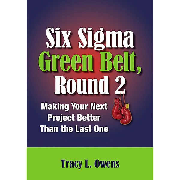 Six Sigma Green Belt, Round 2, Tracy L. Owens