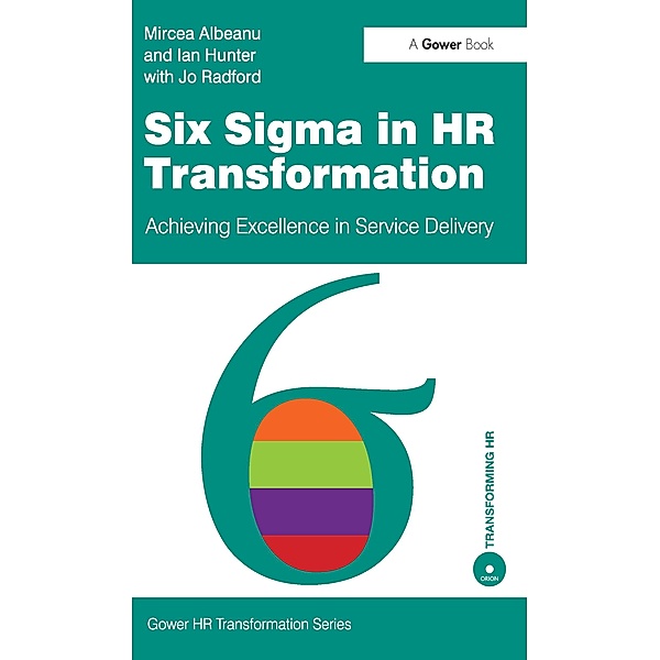 Six Sigma in HR Transformation, Mircea Albeanu, Ian Hunter