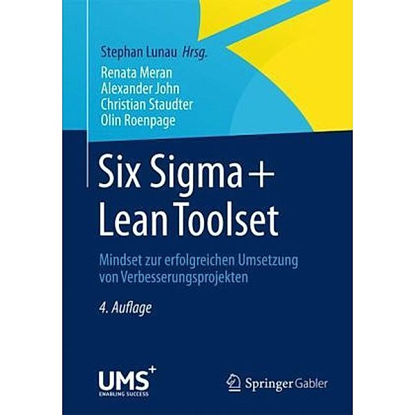 Six Sigma + Lean Toolset, Renata Meran, Alexander John, Christian Staudter, Olin Roenpage