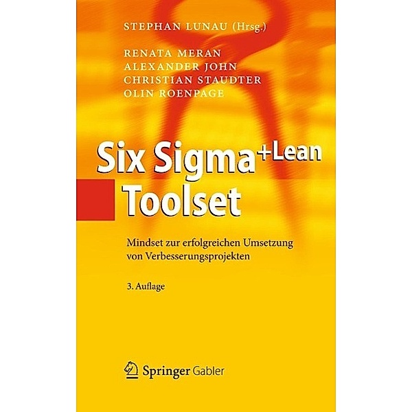 Six Sigma+Lean Toolset, Renata Meran, Alexander John, Christian Staudter, Olin Roenpage