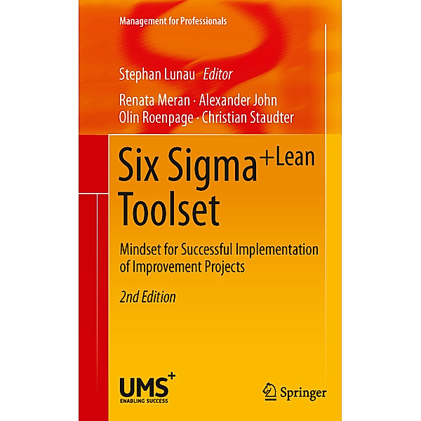 Six Sigma+Lean Toolset, Renata Meran, Alexander John, Olin Roenpage, Christian Staudter