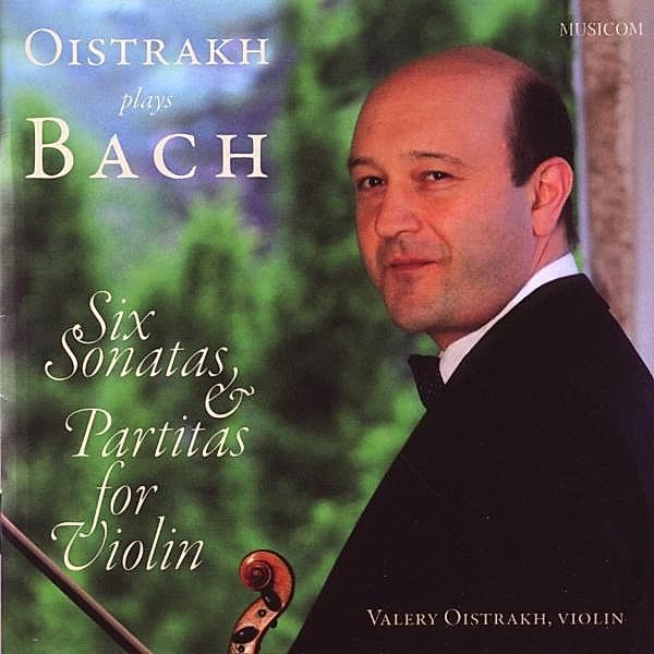 Six Sonatas & Partitas For Vio, Valery Oistrach
