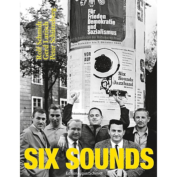 Six Sounds, Rolf Schmidt, Gerd Larisch, Peter Schützeberg