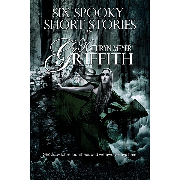 Six Spooky Short Stories / Spooky Short Stories, Kathryn Meyer Griffith