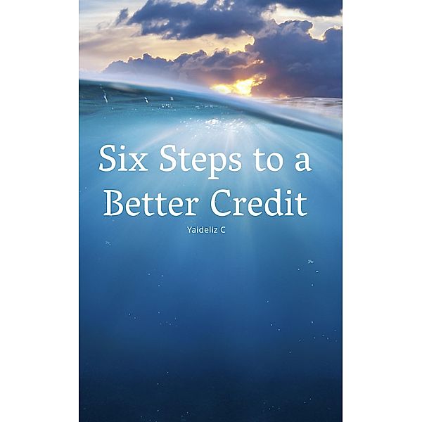 Six Steps to a Good Credit, Yaideliz Colon
