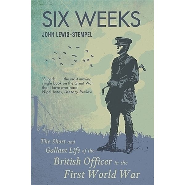 Six Weeks, John Lewis-Stempel