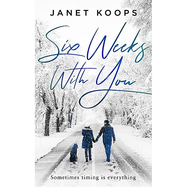 Six Weeks With You (Lost and Found Family, #1) / Lost and Found Family, Janet Koops