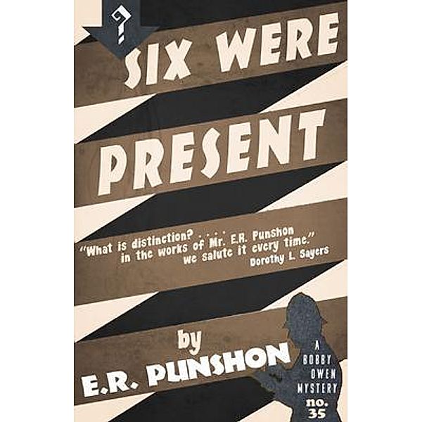 Six Were Present / Dean Street Press, E. R. Punshon