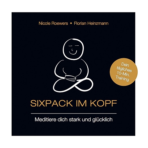 Sixpack im Kopf, Nicole Roewers, Florian Heinzmann