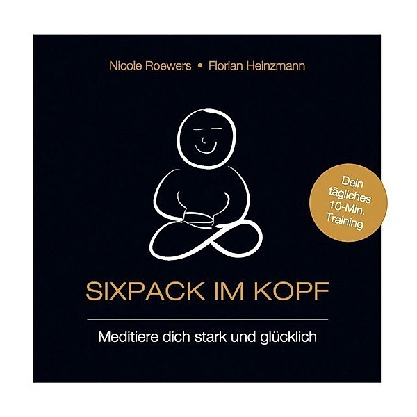 Sixpack im Kopf, Florian Heinzmann, Nadine Roewers