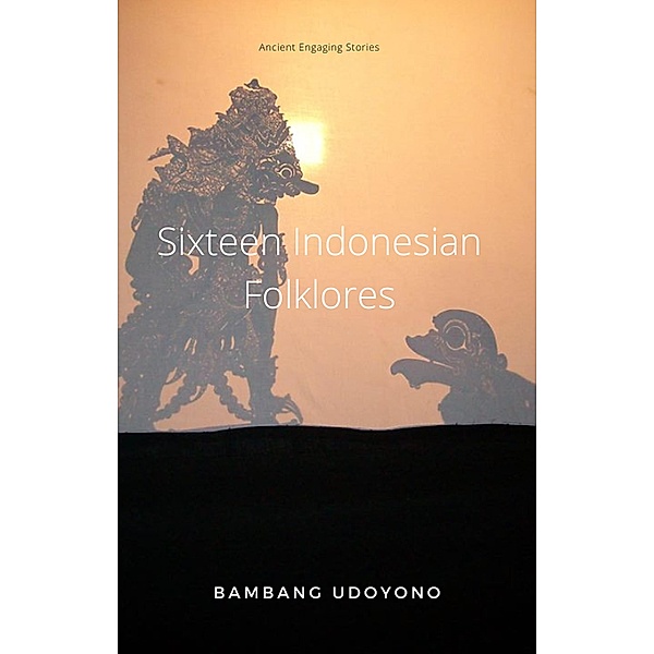 Sixteen Indonesian Folklores, Bambang Udoyono