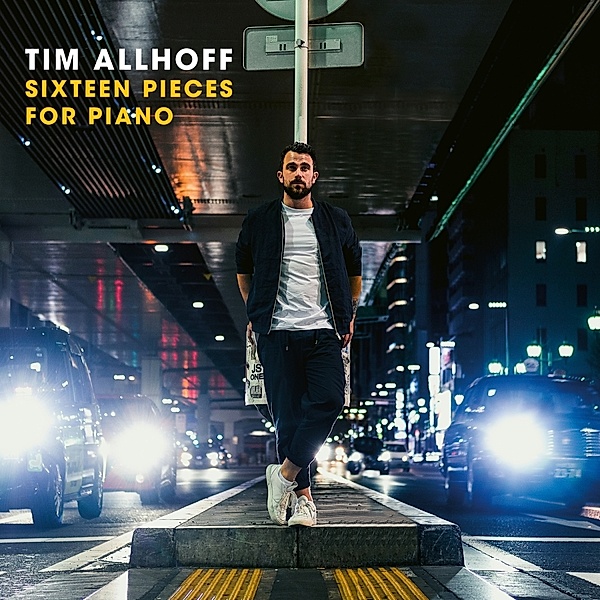 Sixteen Pieces For Piano, Tim Allhoff