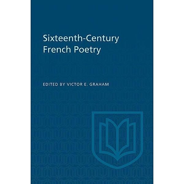 Sixteenth-Century French Poetry, Victor E Graham