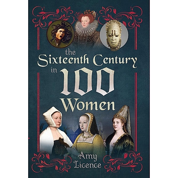 Sixteenth Century in 100 Women, Licence Amy Licence