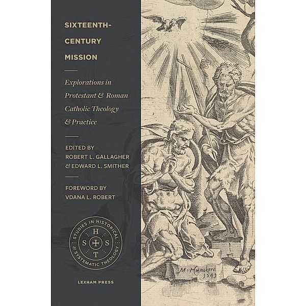 Sixteenth-Century Mission / Studies in Historical and Systematic Theology