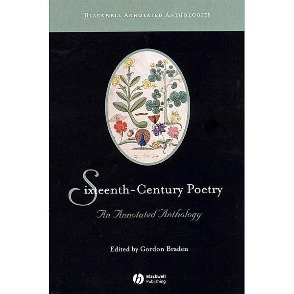 Sixteenth-Century Poetry / Blackwell Annotated Anthologies