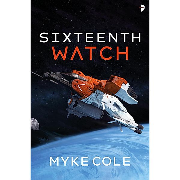 Sixteenth Watch, Myke Cole