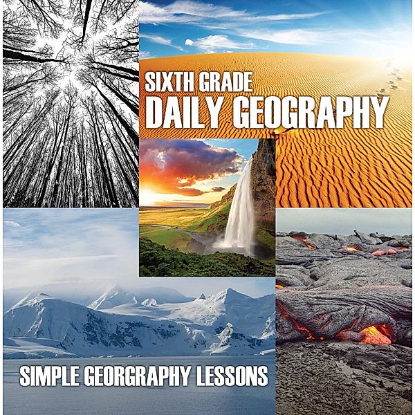 Sixth Grade Daily Geography: Simple Geography Lessons / Baby Professor, Baby
