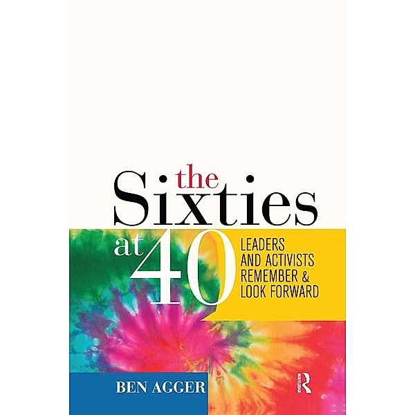 Sixties at 40, Ben Agger