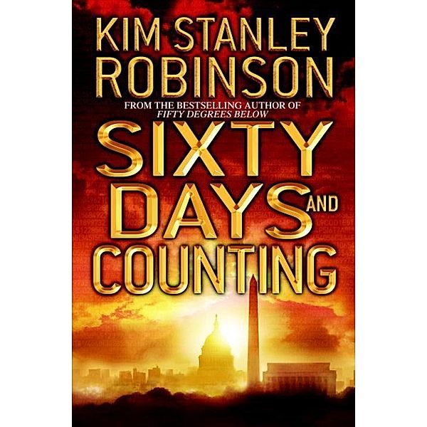 Sixty Days and Counting / Science in the Capital Bd.3, Kim Stanley Robinson