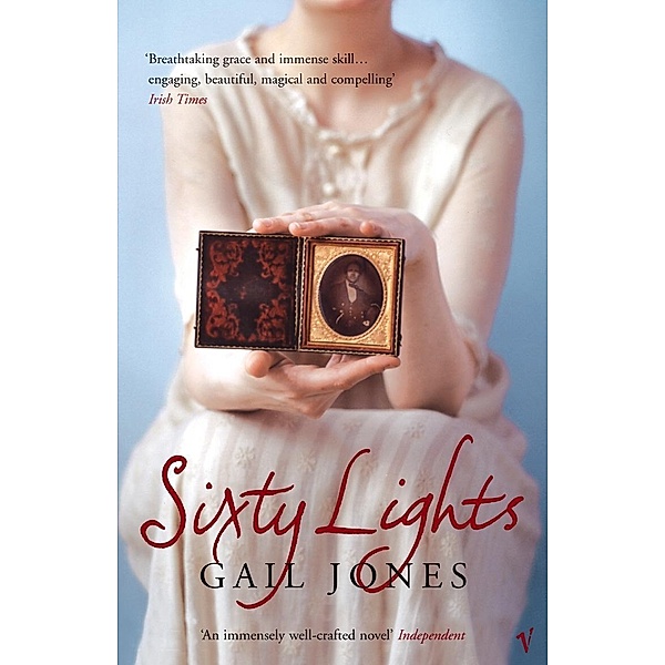 Sixty Lights, Gail Jones