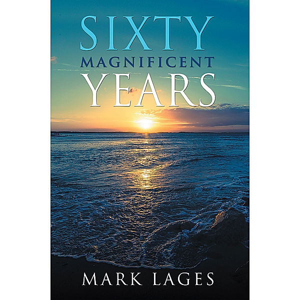 Sixty Magnificent Years, Mark Lages