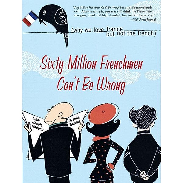 Sixty Million Frenchmen Can't Be Wrong, Jean Nadeau, Julie Barlow