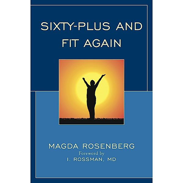 Sixty-Plus and Fit Again, Magda Rosenberg