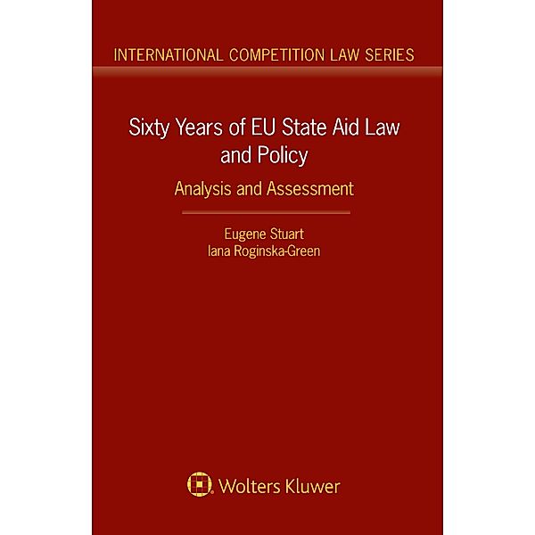 Sixty Years of EU State Aid Law and Policy, Eugene Stuart