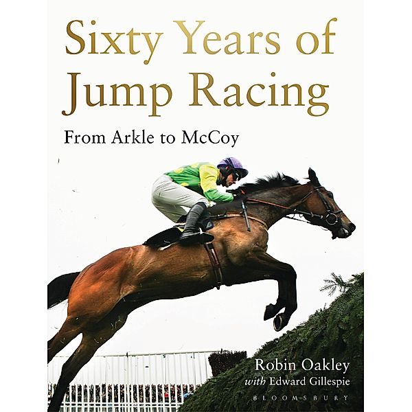 Sixty Years of Jump Racing, Robin Oakley