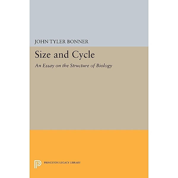 Size and Cycle / Princeton Legacy Library Bd.2087, John Tyler Bonner