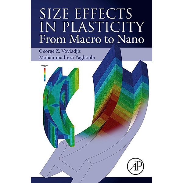 Size Effects in Plasticity, George Voyiadjis, Mohammadreza Yaghoobi