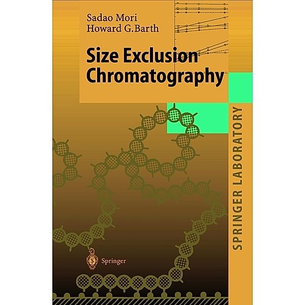 Size Exclusion Chromatography, Sadao Mori, Howard G. Barth