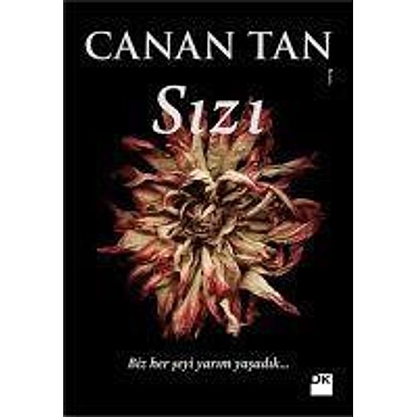 Sizi, Canan Tan