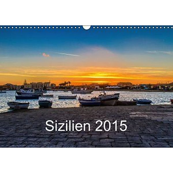 Sizilien 2015 (Wandkalender 2015 DIN A3 quer), Giuseppe Lupo