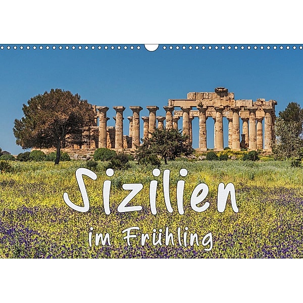 Sizilien im Frühling (Wandkalender 2020 DIN A3 quer), Gunter Kirsch