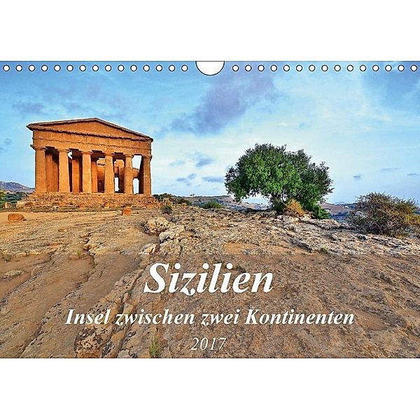 Sizilien - Insel zwischen zwei Kontinenten (Wandkalender 2017 DIN A4 quer), Jutta Heußlein