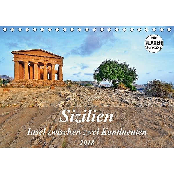 Sizilien - Insel zwischen zwei Kontinenten (Tischkalender 2018 DIN A5 quer), Jutta Heußlein