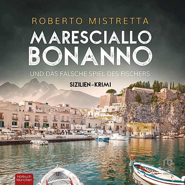 Sizilien-Krimi - 1 - Maresciallo Bonanno und das falsche Spiel des Fischers, Roberto Mistretta