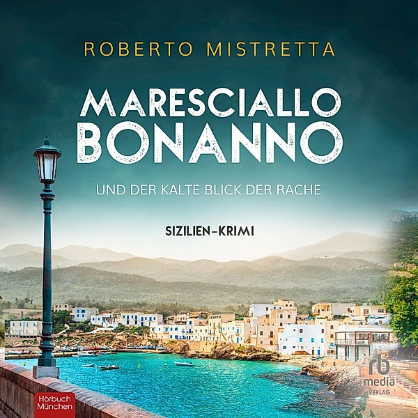 Sizilien-Krimi - 3 - Maresciallo Bonanno und der kalte Blick der Rache, Roberto Mistretta