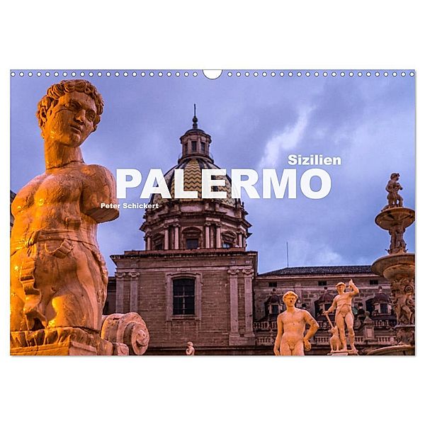 Sizilien - Palermo (Wandkalender 2024 DIN A3 quer), CALVENDO Monatskalender, Peter Schickert