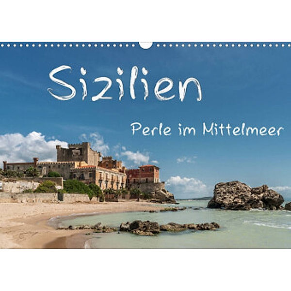 Sizilien - Perle im Mittelmeer (Wandkalender 2022 DIN A3 quer), Gunter Kirsch